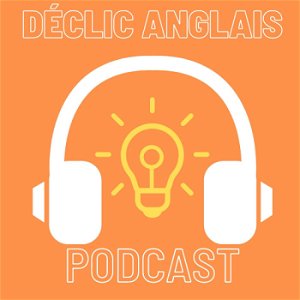 The Déclic Anglais Podcast poster