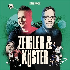 Zeigler & Köster - Der Fußball-Podcast von 11FREUNDE poster