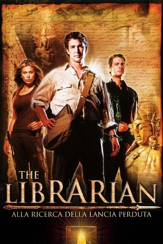 The Librarian - Alla ricerca della lancia perduta poster
