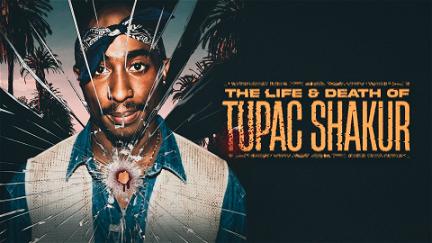 The Life & Death of Tupac Shakur poster