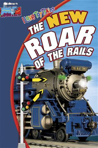 I Love Toy Trains - The New Roar of the Rails poster