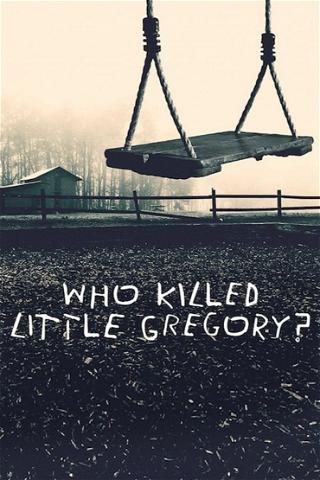 Who Killed Little Gregory poster