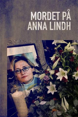 Kriminalarkivet: Mordet på Anna Lindh poster