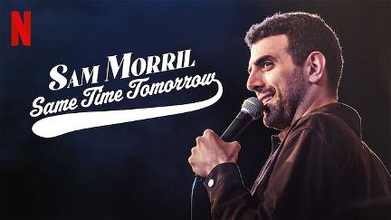 Sam Morril: Same Time Tomorrow poster