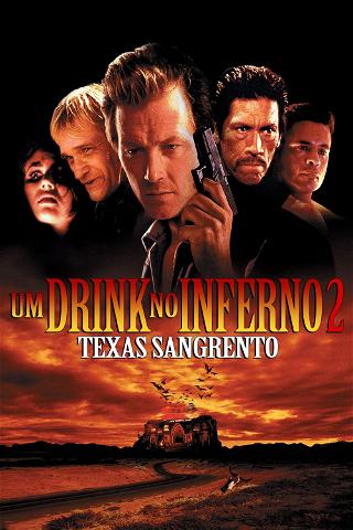 Um Drink no Inferno 2: Texas Sangrento poster