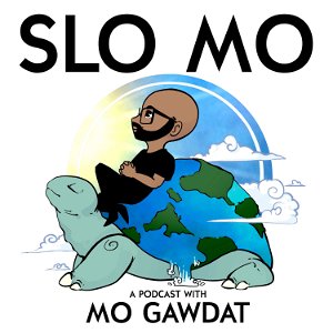 Slo Mo: A Podcast with Mo Gawdat poster