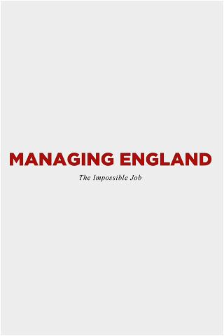 Managing England: The Impossible Job poster