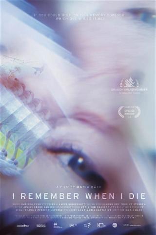 I Remember When I Die poster