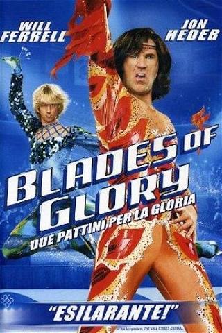 Blades of glory - Due pattini per la gloria poster