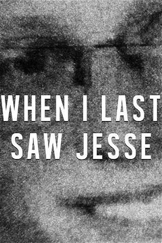 When I Last Saw Jesse poster