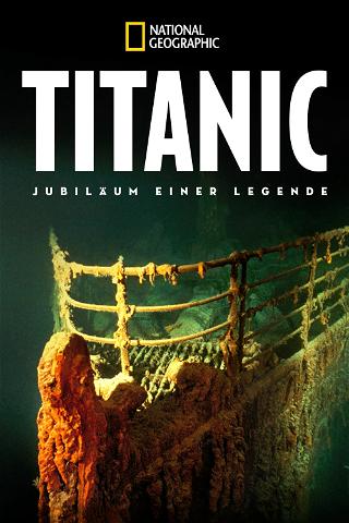 Titanic - Jubiläum einer Legende poster