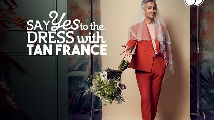 Say Yes to the Dress with Tan France poster