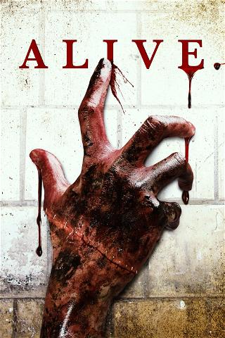 Alive: Gib nicht auf! poster