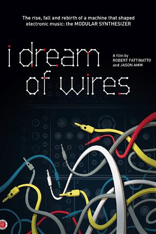 I Dream of Wires poster