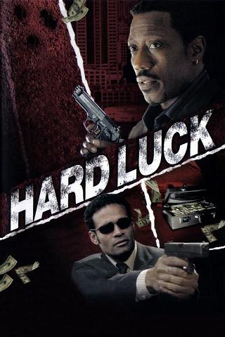 Hard Luck - kovan onnen keikka poster