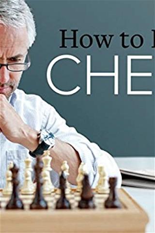 How to Play Chess: Lessons from an International Master poster