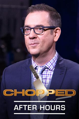Chopped After Hours poster
