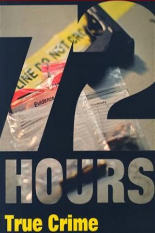 72 Hours: True Crime poster