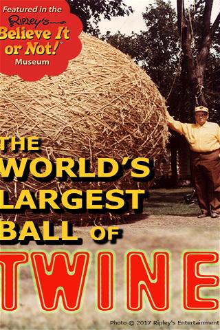 The World's Largest Ball of Twine poster