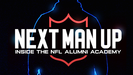 Next Man Up: Inside the NFL Alumni Academy poster