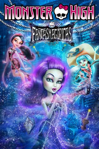 Monster High: Fantasmagóricas poster