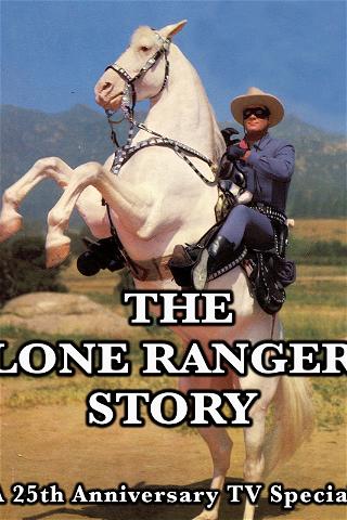 The Lone Ranger Story - A 25th Anniversary TV Special poster
