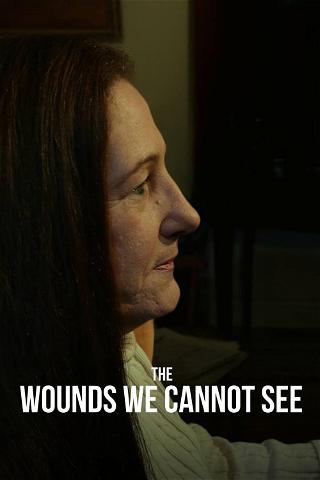The Wounds We Cannot See poster