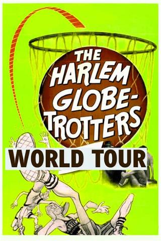 The Harlem Globetrotters World Tour poster