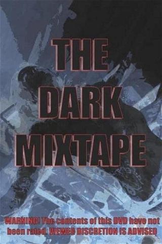 Dark Mixtape poster