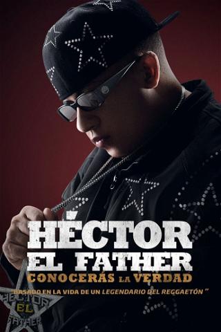 Héctor El Father: Conocerás la verdad poster