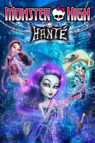 Monster High : Hanté poster