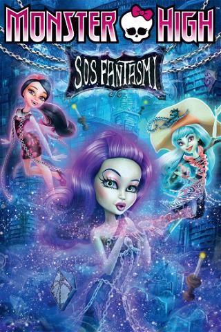Monster High - S.O.S. Fantasmi poster