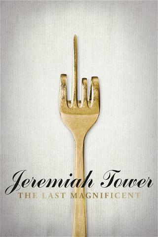 Jeremiah Tower: Uranuurtaja poster
