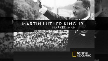 Martin Luther King, Jr. : Marked Man poster