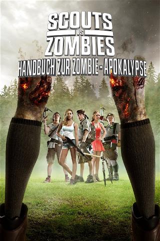 Scouts vs. Zombies - Handbuch zur Zombie-Apokalypse poster