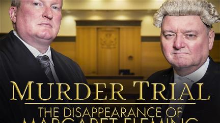 Murder Trial: The Disappearance of Margaret Fleming poster