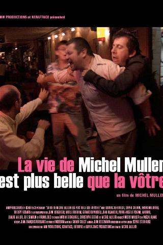 La vie de Michel Muller est plus belle que la vôtre poster