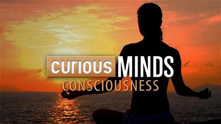 Curious Minds: Consciousness poster