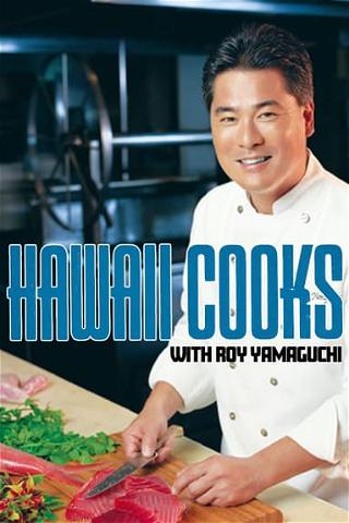 Hawaii Cooks with Roy Yamaguchi poster