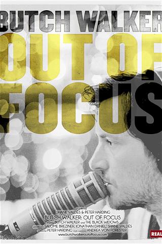 Butch Walker:  Out of Focus poster
