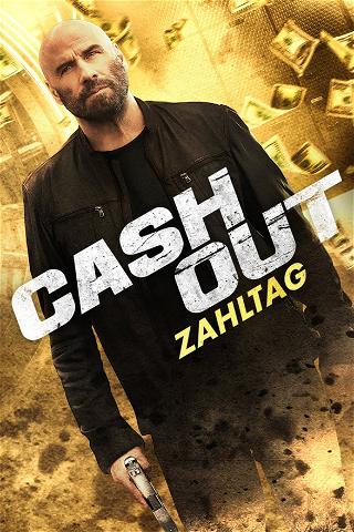 Cash Out - Zahltag poster