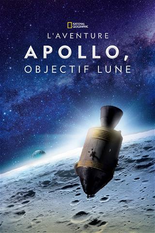 L'Aventure Apollo, objectif Lune poster
