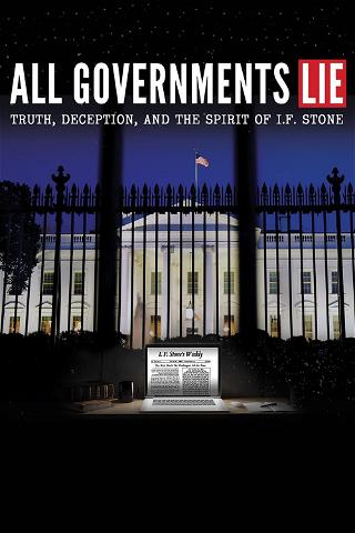 Jede Regierung lügt: Wahrheit, Manipulation und der Geist des I. F. Stone poster