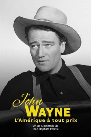 John Wayne - Amerika um jeden Preis poster