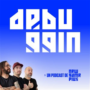 Debuggin: Un podcast de New Game Plus poster
