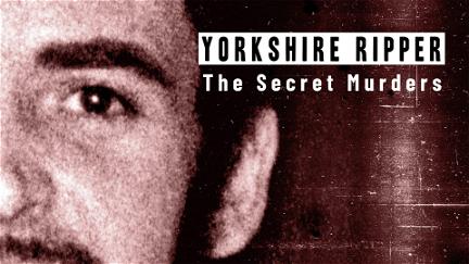 Yorkshire Ripper: The Secret Murders poster