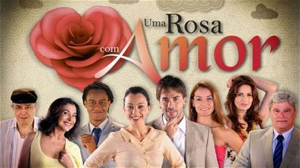 Uma Rosa com Amor poster
