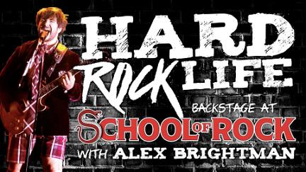 Hard Rock Life: Backstage at 'School of Rock' with Alex Brightman poster