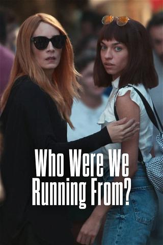 Who Were We Running From? poster