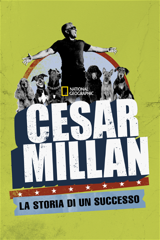 Cesar Millan - La storia di un successo poster